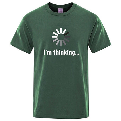 Men's T-shirt High Quality 100% Cotton Funny I‘m Thinking Printed Casual Loose Streetwear Cool Men T Shirt O-neck Male Tops Tees
